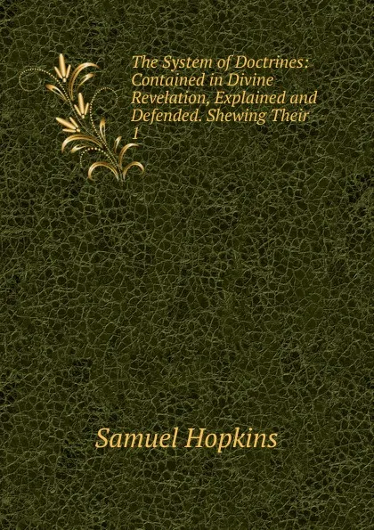 Обложка книги The System of Doctrines, Samuel Hopkins