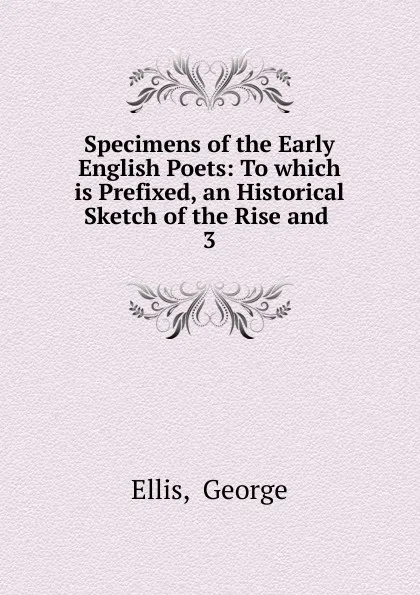 Обложка книги Specimens of the Early English Poets, George Ellis