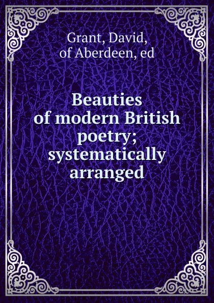 Обложка книги Beauties of modern British poetry, David Grant