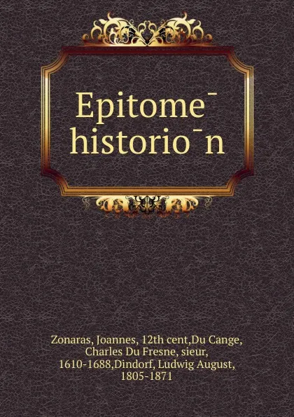 Обложка книги Epitome historion, Joannes Zonaras