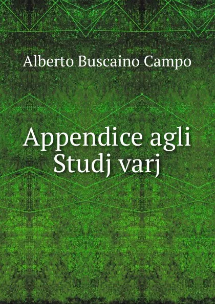 Обложка книги Appendice agli Studj varj, Alberto Buscaino Campo