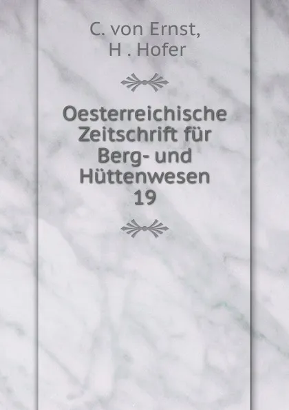 Обложка книги Oesterreichische Zeitschrift fur Berg- und Huttenwesen, C. von Ernst