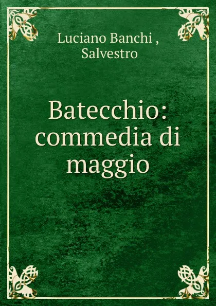 Обложка книги Batecchio, Luciano Banchi