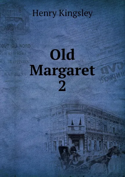 Обложка книги Old Margaret, Kingsley Henry