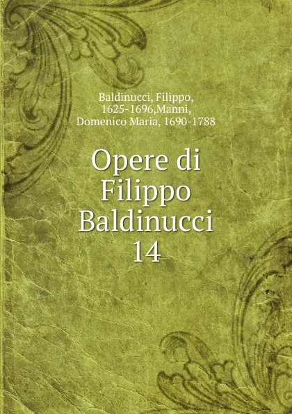 Обложка книги Opere di Filippo Baldinucci, Filippo Baldinucci