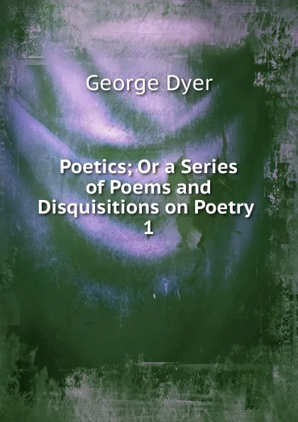 Обложка книги Poetics, George Dyer