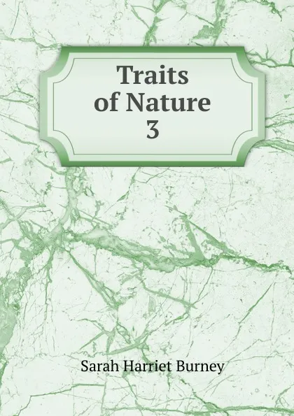 Обложка книги Traits of Nature, Sarah Harriet Burney