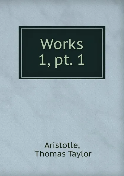 Обложка книги Works, Thomas Taylor Aristotle