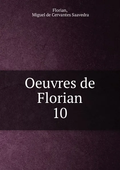 Обложка книги Oeuvres de Florian, Florian