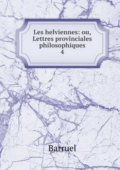 Обложка книги Les helviennes, Barruel