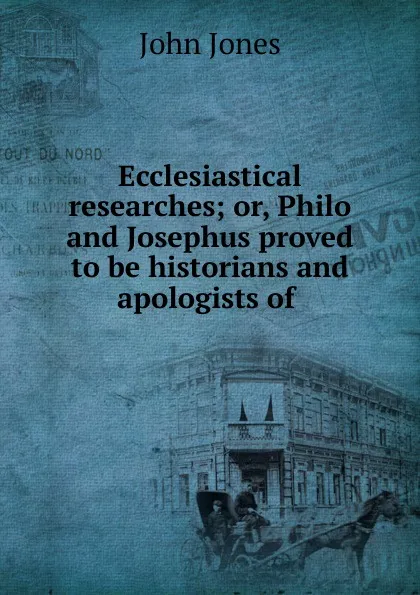 Обложка книги Ecclesiastical researches, Jones John