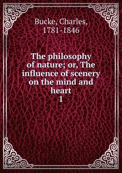 Обложка книги The philosophy of nature, Charles Bucke