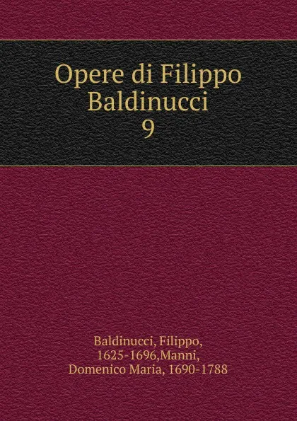 Обложка книги Opere di Filippo Baldinucci, Filippo Baldinucci