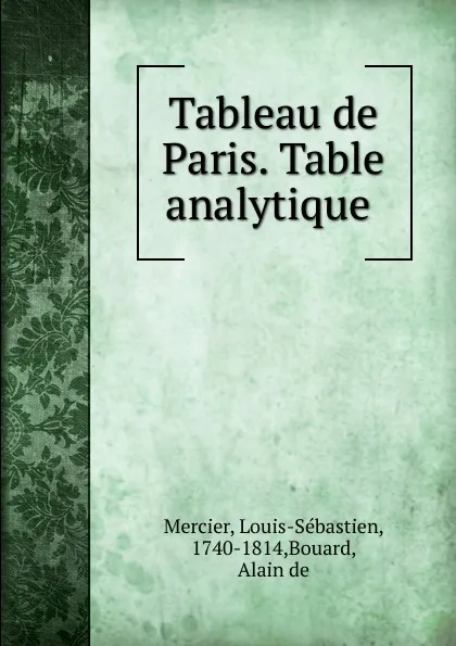 Обложка книги Tableau de Paris. Table analytique, Mercier Louis-Sébastien