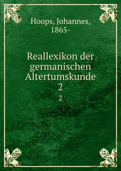 Обложка книги Reallexikon der germanischen Altertumskunde, Johannes Hoops