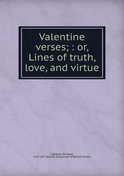 Обложка книги Valentine verses, Richard Cobbold