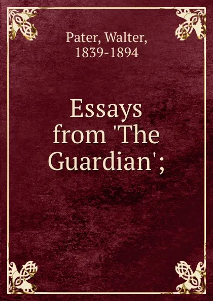 Обложка книги Essays from .The Guardian., Walter Pater