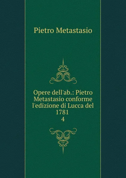 Обложка книги Opere dell.ab., Metastasio Pietro