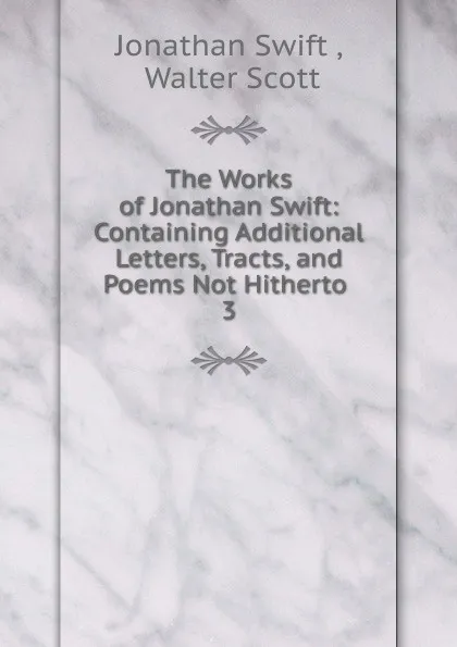 Обложка книги The Works of Jonathan Swift, Swift Jonathan