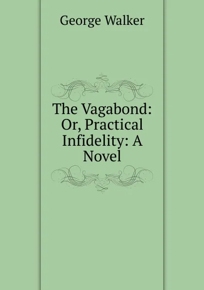 Обложка книги The Vagabond, George Walker