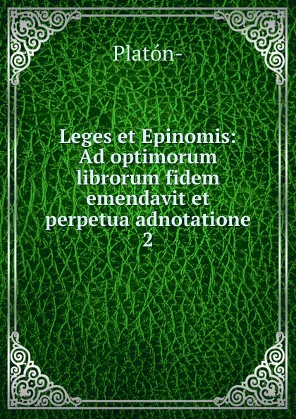 Обложка книги Leges et Epinomis, Platon