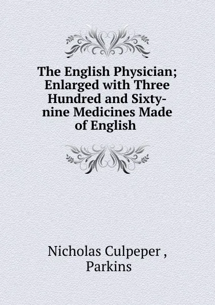 Обложка книги The English Physician, Nicholas Culpeper