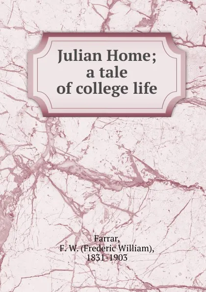 Обложка книги Julian Home, F. W. Farrar