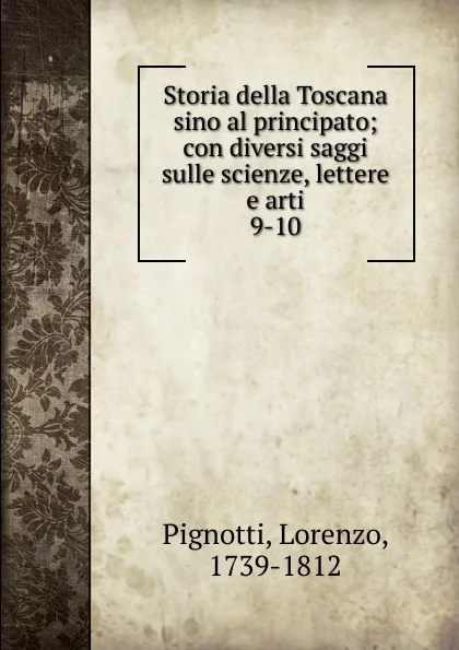 Обложка книги Storia della Toscana sino al principato, Lorenzo Pignotti