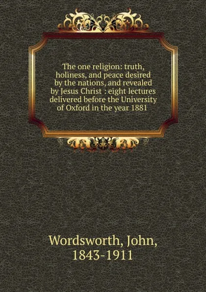 Обложка книги The one religion, John Wordsworth