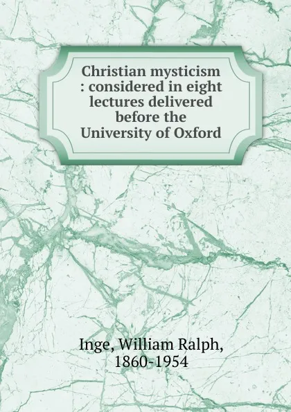 Обложка книги Christian mysticism, Inge William Ralph