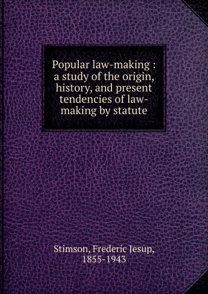 Обложка книги Popular law-making, Frederic Jesup Stimson