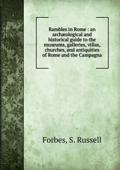 Обложка книги Rambles in Rome, S. Russell Forbes