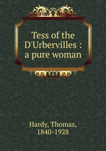 Обложка книги Tess of the D.Urbervilles, Hardy Thomas