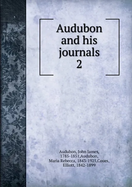 Обложка книги Audubon and his journals, John James Audubon