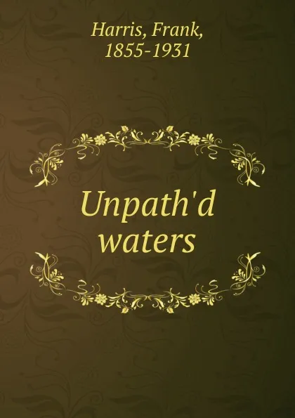 Обложка книги Unpath.d waters, Harris Frank