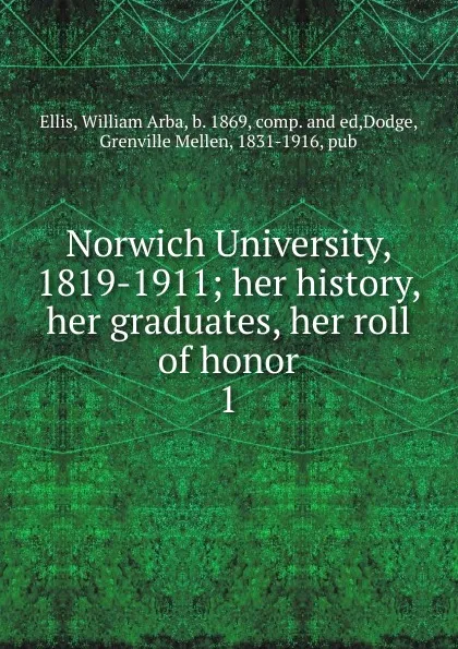 Обложка книги Norwich University, 1819-1911, William Arba Ellis