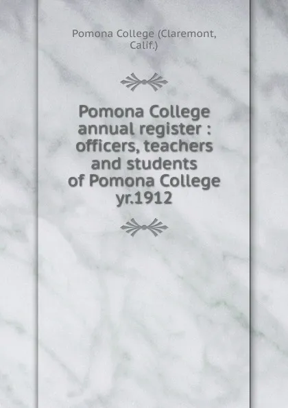 Обложка книги Pomona College annual register, Claremont Pomona College