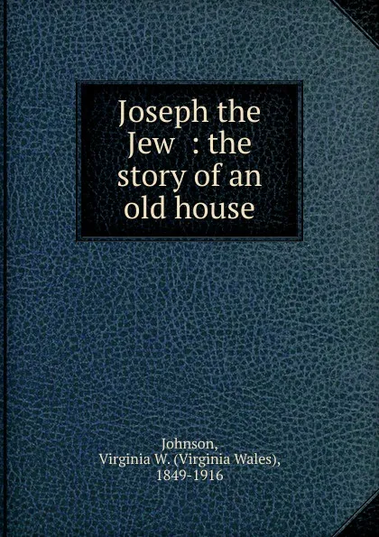 Обложка книги Joseph the Jew, Virginia Wales Johnson