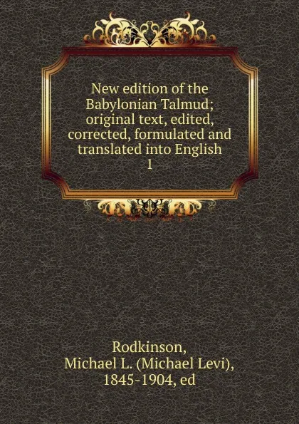 Обложка книги New edition of the Babylonian Talmud, Michael Levi Rodkinson