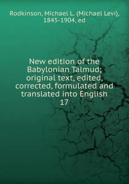 Обложка книги New edition of the Babylonian Talmud, Michael Levi Rodkinson