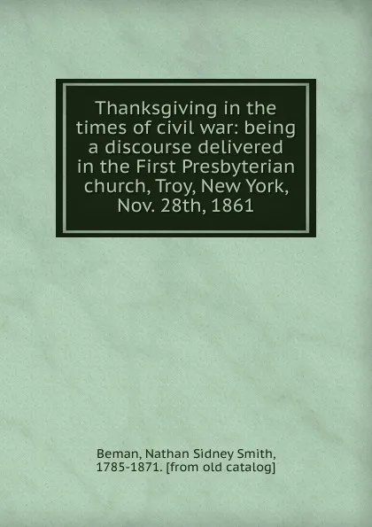 Обложка книги Thanksgiving in the times of civil war, Nathan Sidney Smith Beman