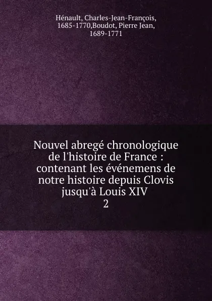 Обложка книги Nouvel abrege chronologique de l.histoire de France, Charles-Jean-François Hénault