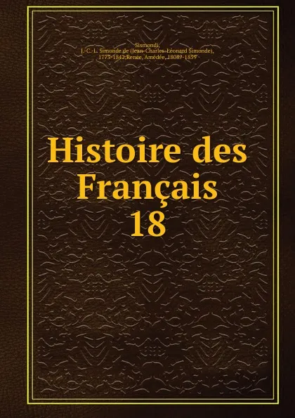 Обложка книги Histoire des Francais, J. C. L. Simonde de Sismondi