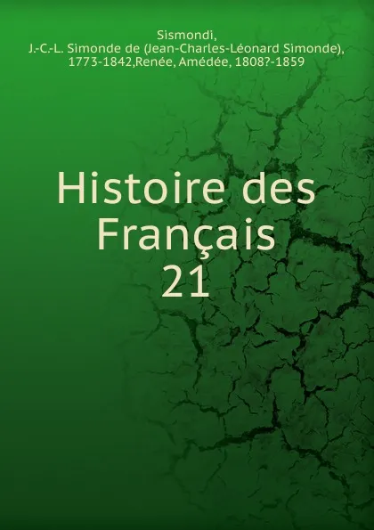 Обложка книги Histoire des Francais, J. C. L. Simonde de Sismondi