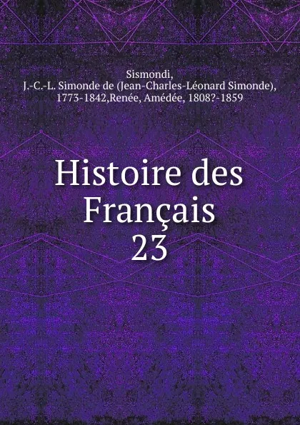 Обложка книги Histoire des Francais, J. C. L. Simonde de Sismondi