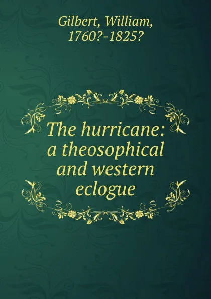 Обложка книги The hurricane, Gilbert William