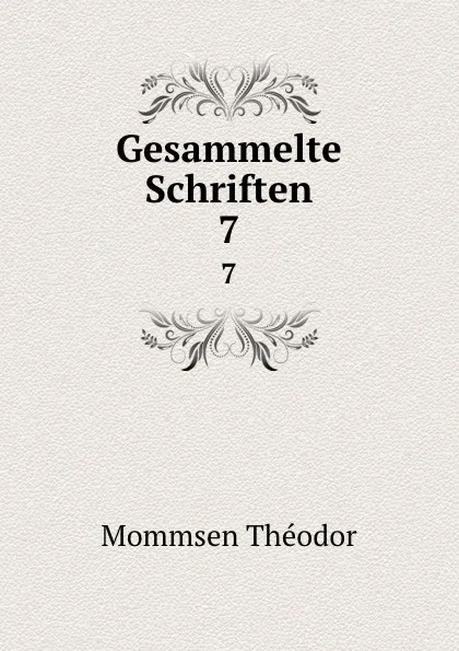 Обложка книги Gesammelte Schriften, Théodor Mommsen