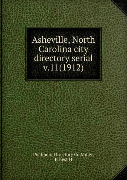 Обложка книги Asheville, North Carolina city directory serial, Piedmont Directory Co