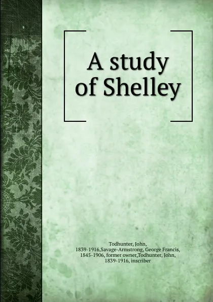 Обложка книги A study of Shelley, John Todhunter