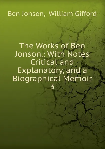 Обложка книги The Works of Ben Jonson., Ben Jonson